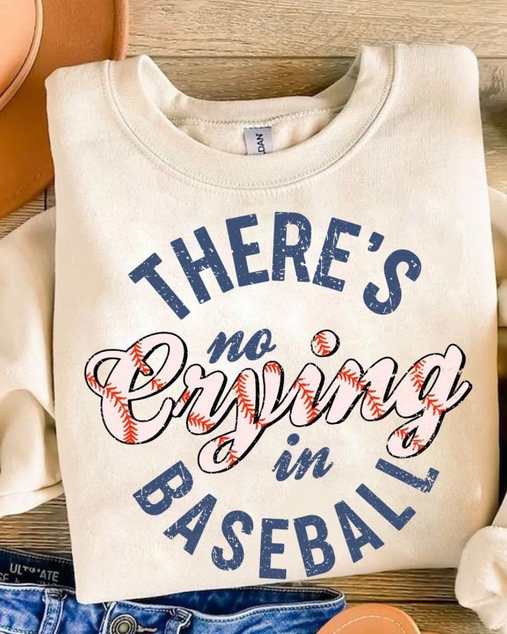 There’s no crying in baseball